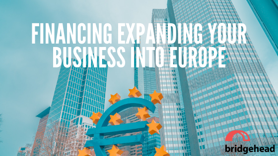 Financing Expanding Your Business Into Europe