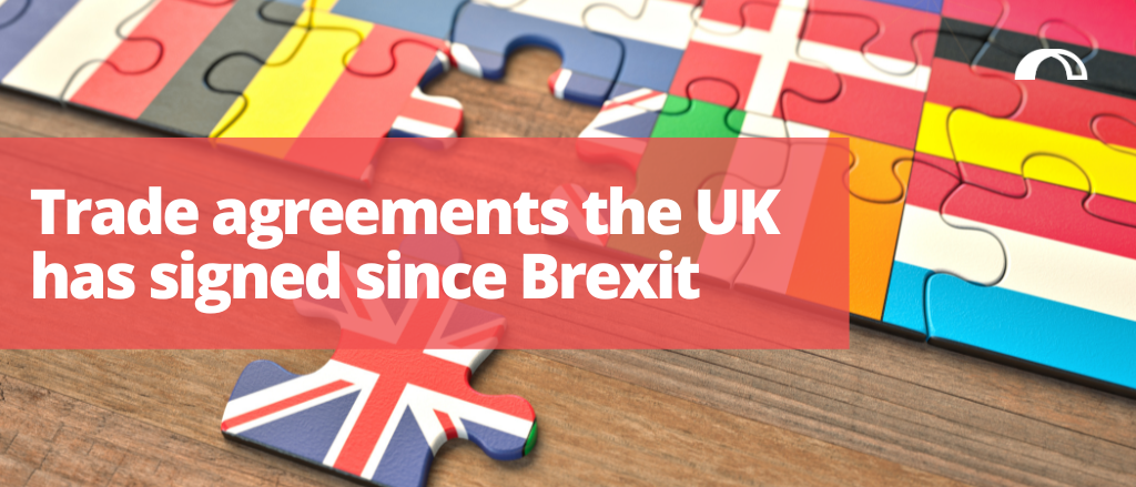 Trade agreements the UK has signed since Brexit | Bridgehead Agency