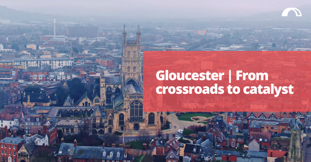 Gloucester - from crossroads to catalyst - Bridgehead