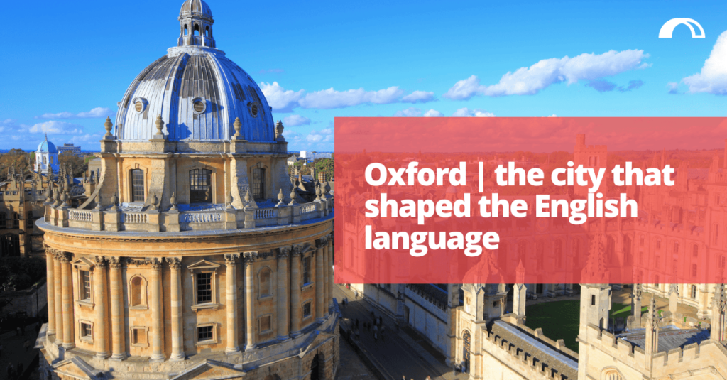 Oxford - the city that shaped the English language